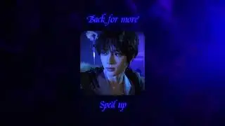 TXT - Back for more (sped up)