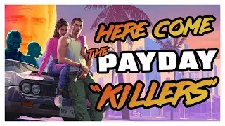 The Payday 'Killers' Have Arrived...