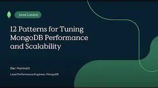 12 Patterns for Tuning MongoDB Performance and Scalability