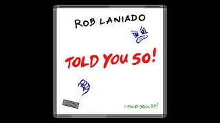 Rob Laniado - Told You So