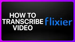 How To Transcribe Video In Flixier Tutorial