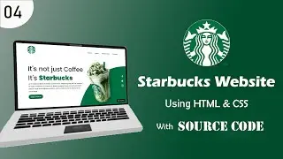 #04 Build a Stunning Starbucks Restaurant Website with HTML & CSS