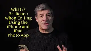 Just What is Brilliance in Your iPhone, iPad or Mac's Photo App?