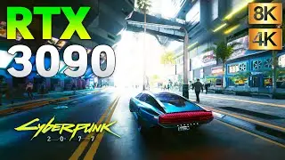 Cyberpunk 2077 - RTX 3090 l 4K l 8K l