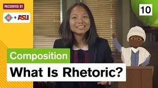 What Is Rhetoric?: Study Hall Writing Composition #10: ASU + Crash Course