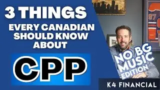 3 Things Every Canadian Should Know About CPP (No music)