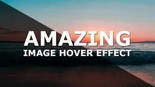 Css Image Hover Effects   Pure Css Tutorial   How To Create Image Hover Overlay Effects