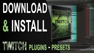 Download and Install 'Twitch Plugins/Presets' for After Effects