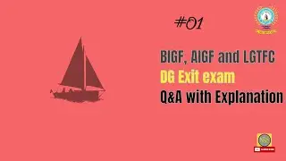 BIGF, AIGF and LGTFC   D G Shipping  Exit exam Q&A Part 1