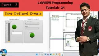 LabVIEW | Tutorial 24:- Dynamic Event & User-defined Event in LabVIEW | Part 2 | LabVIEW Programming