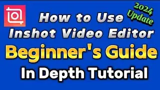 How to use inshot video editor for making videos Beginner's Guide - use all the basic features 2024