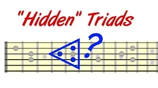 Hidden Triads - Extending Your Chord & Lead Playing