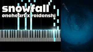 snowfall - øneheart x reidenshi (Sheet Music & MIDI)