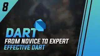 #8 - Effective Dart & Dart Static Analysis - Write fast, maintainable & consistent Dart Code