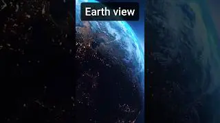 Earth view 🌏| how earh looks from space? | #shorts #ytshorts #earthfromspace #earth #space