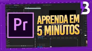 APRENDA COMO EDITAR NO ADOBE PREMIERE em 5 MINUTOS - Tutorial para Iniciantes