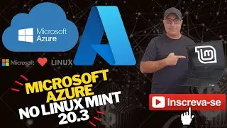 💻 PRIMEIROS PASSOS com o Microsoft Azure e Azure-Cli no no Linux Mint 20.3 Una 🐧🐧