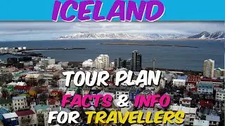 Iceland Tour Plan | Best Places to Visit in Iceland | Iceland Tour Plan with Details