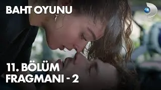 Baht Oyunu 11. Bölüm Fragmanı - 2