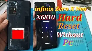 Infinix Zero X Neo Hard Reset | Infinix Zero X Neo Forgot Password Unlock | Infinix X6810 hard Reset