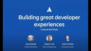 Building great developer experiences: culture & tools | Atlassian