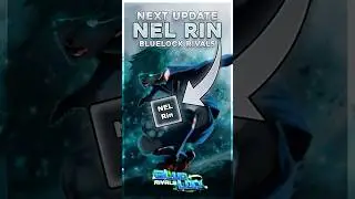 NEL RIN... Next Update?! | Bluelock Rivals!