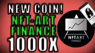 Why I Bought NFT Art Finance! THIS COIN WILL 1000X (April26)