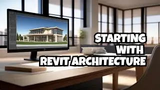 LECTURE 1 - REVIT ARCHITECTURE | Introduction to Revit Architecture