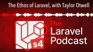 The Ethos of Laravel, with Taylor Otwell