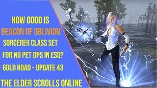 How Good is Beacon of Oblivion Set for DPS in ESO Gold Road - Update 43