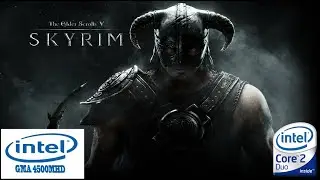 The Elder Scrolls V skyrim on intel GMA 4500MHD | intel core 2 duo | VRAM 128mb | gameplay laptop