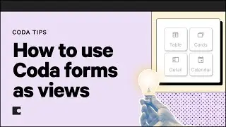 How to use Coda forms as views | Coda Tips