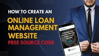 How to Create Online Loan Management Website | 🥰 Free Source Code