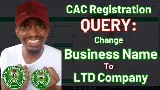 How To Solve CAC Query: Change Business Name To A Company (LTD Or LLC)