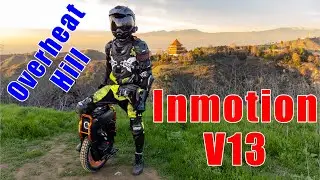 Inmotion V13 Overheat Hill Test