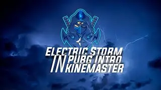 How to make pubg electric Storm effect intro in kinemaster