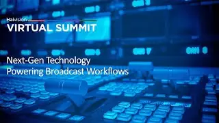 Haivision Virtual Summit 2021: Next-Gen Technology Powering Broadcast Workflows