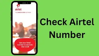 How to check airtel number in Nigeria 2024 (Easy)