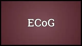 ECoG Meaning