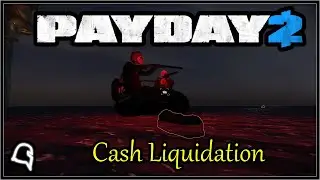 Cash Liquidation Achievement [Payday 2] 