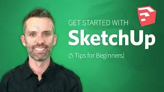 SketchUp Tutorial – How to Get Started with SketchUp (5 Tips for Beginners)