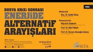 Panel | Rusya Krizi Sonrası Enerjide Alternatif Arayışları