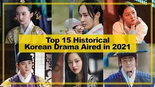 TOP 15【Historical】KOREAN Dramas of 《2021》 You Can't Miss