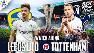 Leeds Utd 1-4 Tottenham | PREMIER LEAGUE WATCHALONG & HIGHLIGHTS with EXPRESSIONS