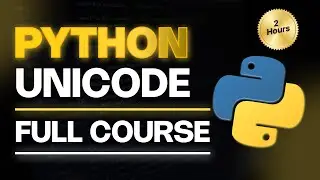 Python Unicode Demystified Comprehensive Tutorial - Python Unicode to ASCII Course