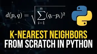 K-Nearest Neighbors Classification From Scratch in Python (Mathematical)