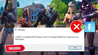 How To Fix Fortnite A D3D11-Compatible GPU Error (New Season)