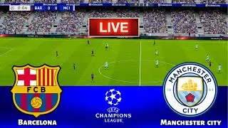 BARCELONA vs MANCHESTER CITY - UEFA Champions League 2024 || Live Football Match | PES 21