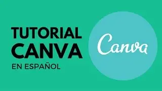 TUTORIAL CANVA EN ESPAÑOL