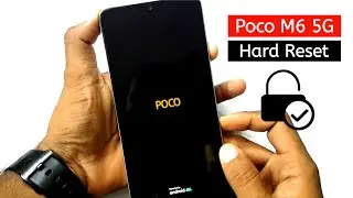 How to Hard Reset Poco M6 5G 2024 Without Pc.